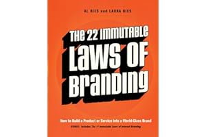 The 22 Immutable Laws of Branding: How to Build a Product or Service into a World-Class Brand