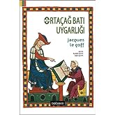 Orta&ccedil;ağ Batı Uygarlığı