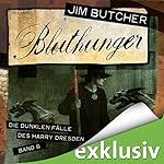 Bluthunger (Die dunklen Fälle des Harry Dresden 6)