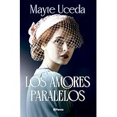 Los amores paralelos (Autores Espa&ntilde;oles e Iberoamericanos)