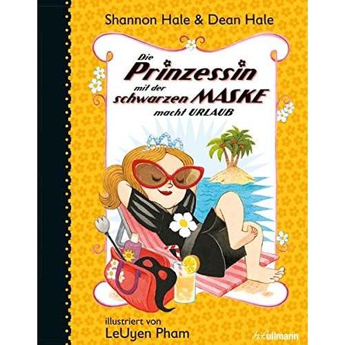 Die Prinzessin mit der schwarzen Maske (Bd. 4): ... macht Urlaub