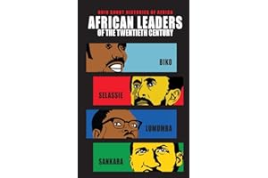 African Leaders of the Twentieth Century: Biko, Selassie, Lumumba, Sankara (Ohio Short Histories of Africa)