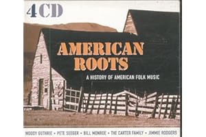 American Roots: A HISTORY OF AMERICAN FOLK MUSIC