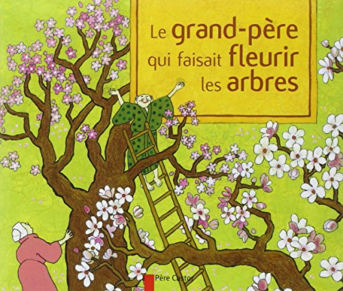 Le grand-père qui faisait fleurir les arbres
