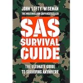 SAS Survival Guide:The Ultimate guide to surviving anywhere: How to Survive in the Wild, on Land or Sea (Collins Gem)