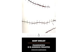 Frankenstein o el moderno Prometeo (Penguin Clásicos)