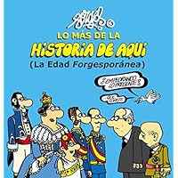 Lo más de la Historia de Aquí 2: (La Edad Forgesporánea) (Fuera de colección)