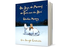 Der Junge, der Maulwurf, der Fuchs und das Pferd. Eine bewegte Geschichte: Der Oscar-Gewinner 2023 - ein Buch, so schön wie eine Umarmung