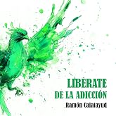 Lib&eacute;rate de la adicci&oacute;n