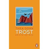 Trost: Briefe an Max