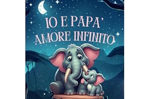 Io e Papà: amore infinito