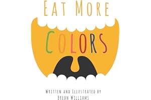 Eat More Colors: A Fun Educational Rhyming Book About Healthy Eating and Nutrition for Kids, Vegan Book, Plant Based Book, Colorful Pictures, Fun Facts