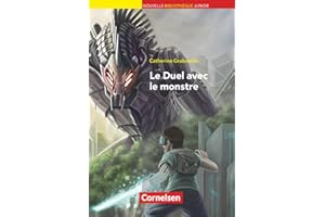 Nouvelle Bibliothèque Junior - Allgemeine Ausgabe - A2+: Le duel avec le monstre - Lektüre mit eingelegtem Vokabular