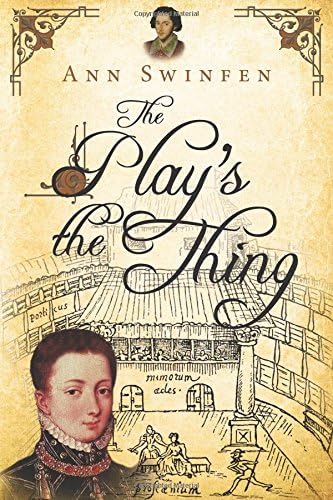 The Play's the Thing (The Chronicles of Christoval Alvarez Book 7)