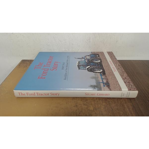 The Ford Tractor Story: Part 2: Basildon to New Holland, 1964-99