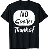 no spoiler thanks serie tv amanti film streaming Maglietta