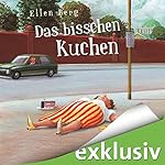 Das bisschen Kuchen: (K)ein Diät-Roman