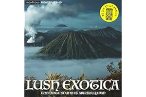 LUSH EXOTICA - THE EXOTIC SOUND OF ARTHUR LYMAN