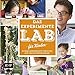 Das Experimente-Lab für Kinder: 52 familiengerechte Versuche aus dem Küchenschrank by Liz Lee Heinecke, Katharina Eichler