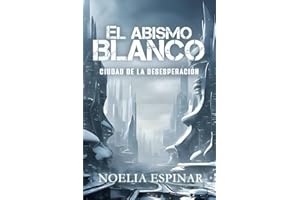 El Abismo Blanco: Ciudad de la Desesperación
