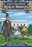 Abe Lincoln at Last! (Magic Tree House (R) Merlin Mission, Band 19) by 