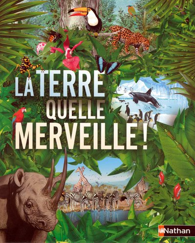 couverture de : La terre, quelle merveille !