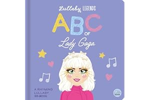 Lullaby Legends: ABC of Lady Gaga: A Rhyming Lullaby