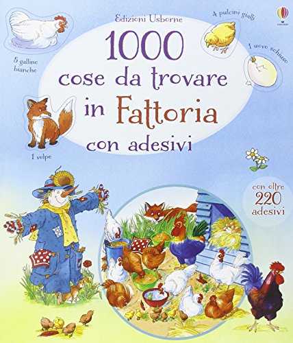 1000 cose da trovare in fattoria. Con adesivi. Ediz. illustrata libro