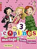 Les 3 copines, Tome 12 : Un mariage et trois copines !