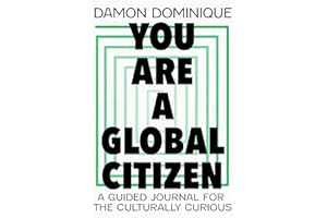 You Are A Global Citizen: A Guided Journal for the Culturally Curious
