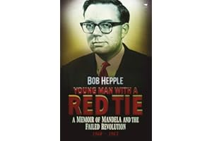 Young man with a red tie: A memoir of Mandela and the failed revolution, 1960-63