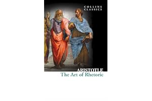 Art of Rhetoric: An essential, best-loved classic