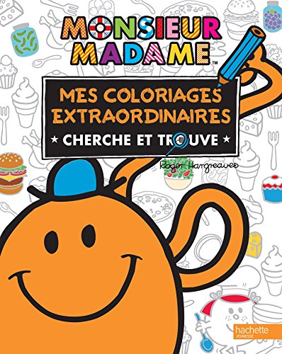 Monsieur Madame - Mes coloriages extraordinaires - Cherche et Trouve Monsieur Madame - Mes coloriages extraordinaires - Cherche et Trouve