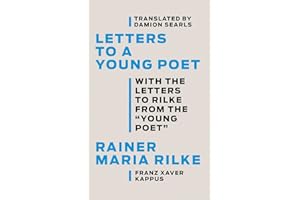 Letters to a Young Poet: With the Letters to Rilke from the ''Young Poet''