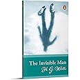 Penguin Select Classics: The Invisible Man: (Original, Unabridged Classic)