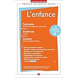 L'enfance - Prépas scientifiques 2022: Rousseau Émile ou De l'éducation (livres I-II), Andersen Contes, Soyinka Aké, les anné