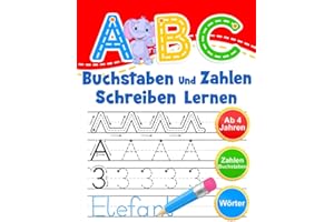 ABC - Buchstaben Und Zahlen Schreiben Lernen: Übungsheft Mit Schwungübungen. Einfaches Lernen von Alphabet und Zahlen für Kinder ab 4 Jahren.