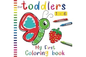 My first coloring book for toddlers 1-6: Animals, Fruits, Shapes and Vehicles , Drawing Pages for kids, Age 1-6