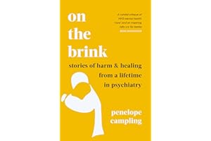 On the Brink: Stories of harm and healing from a lifetime in psychiatry