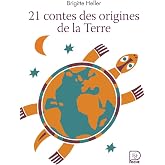 21 contes des origines de la Terre