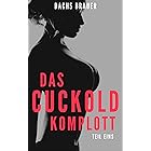 Das Cuckold Komplott: Teil Eins