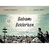 Babamı Beklerken
