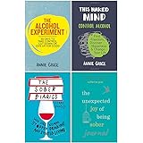 The Alcohol Experiment, This Naked Mind, The Sober Diaries, The Unexpected Joy of Being Sober Journal 4 Books Collection Set