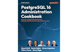 PostgreSQL 16 Administration Cookbook: Solve real-world Database Administration challenges with 180+ practical recipes and best practices