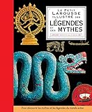Petit Larousse illustré des légendes et des mythes by 