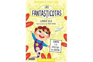 Aprende a leer con Las Fantasticotas 6. Simón y la aventura del avión: En letra MAYÚSCULA para aprender a leer (Libros para niños a partir de 5 años) (Aprende a leer con mayúsculas)