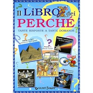 Il libro dei perché. Tante risposte a tante doman