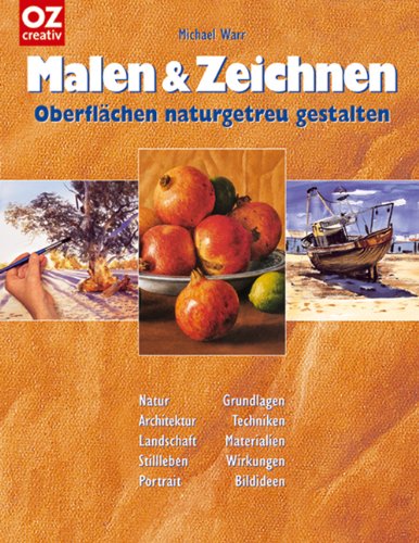 Download Malen & Zeichnen: Oberflächen naturgetreu gestalten Download Malen & Zeichnen: Oberflächen naturgetreu gestalten