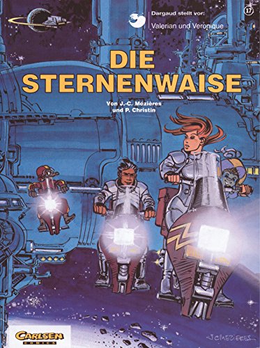 Valerian und Veronique, Bd.17, Die Sternenwaise (Valerian & Veronique, Band 17)