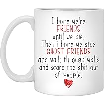 Aazon.co | Perfectinsoy I Hope We're Friends Until We Die Wine Glass, Friendship Gift For